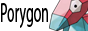 Porygon Porygon